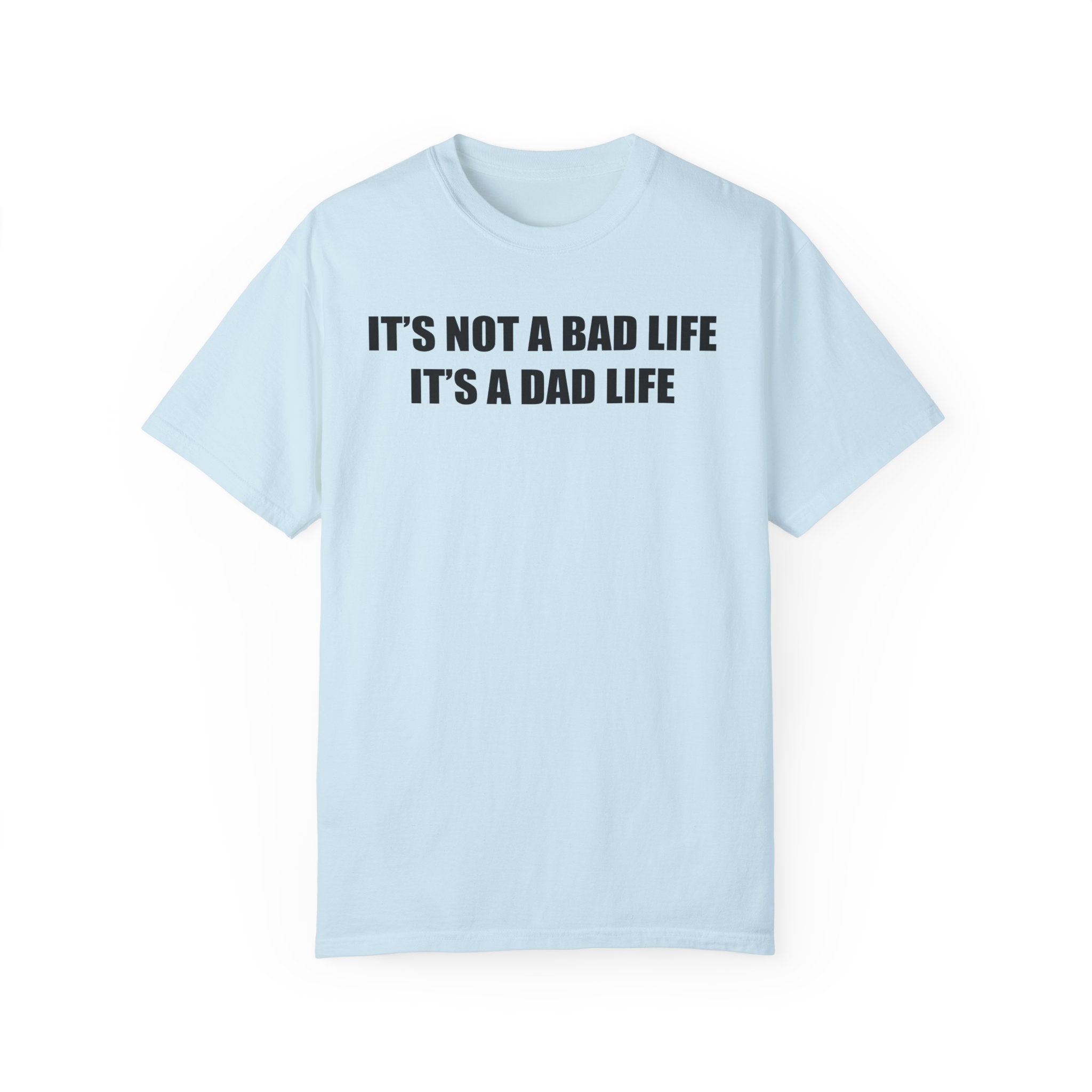 It's a Dad Life Tee