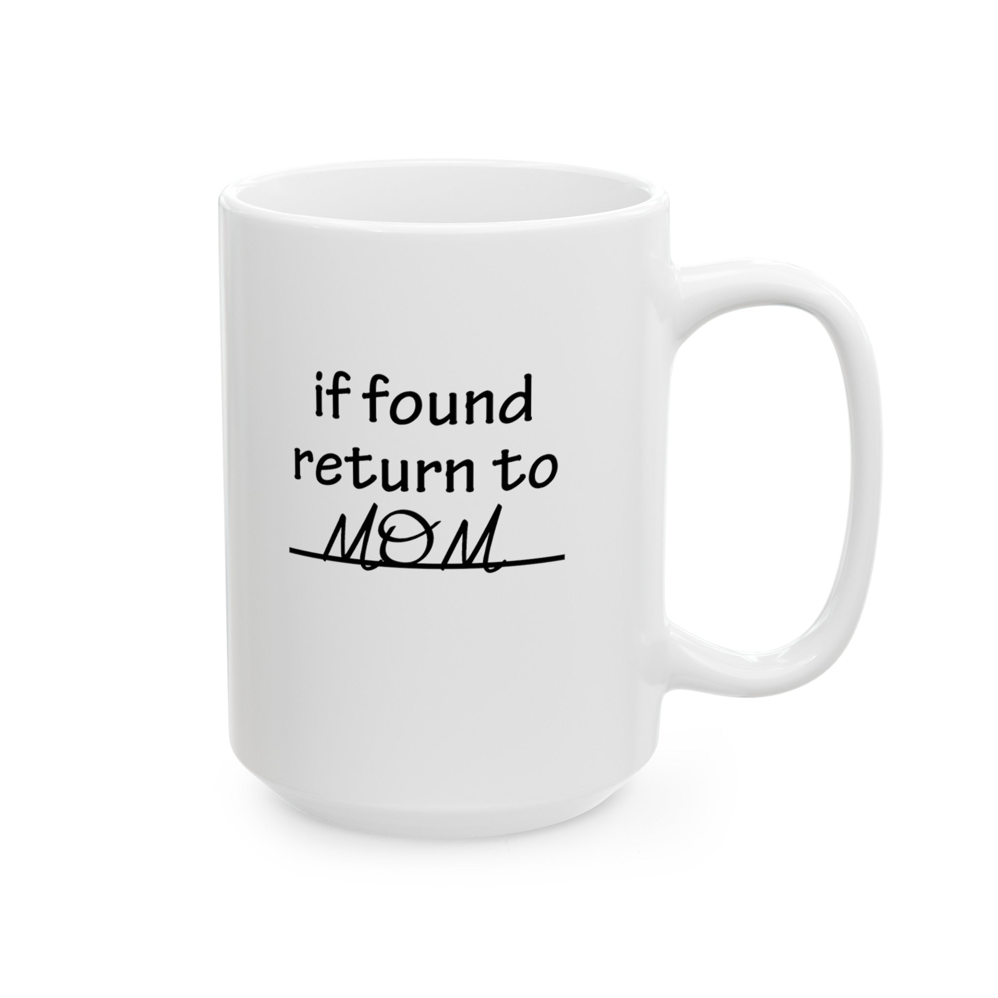 if found return to Mom Mug