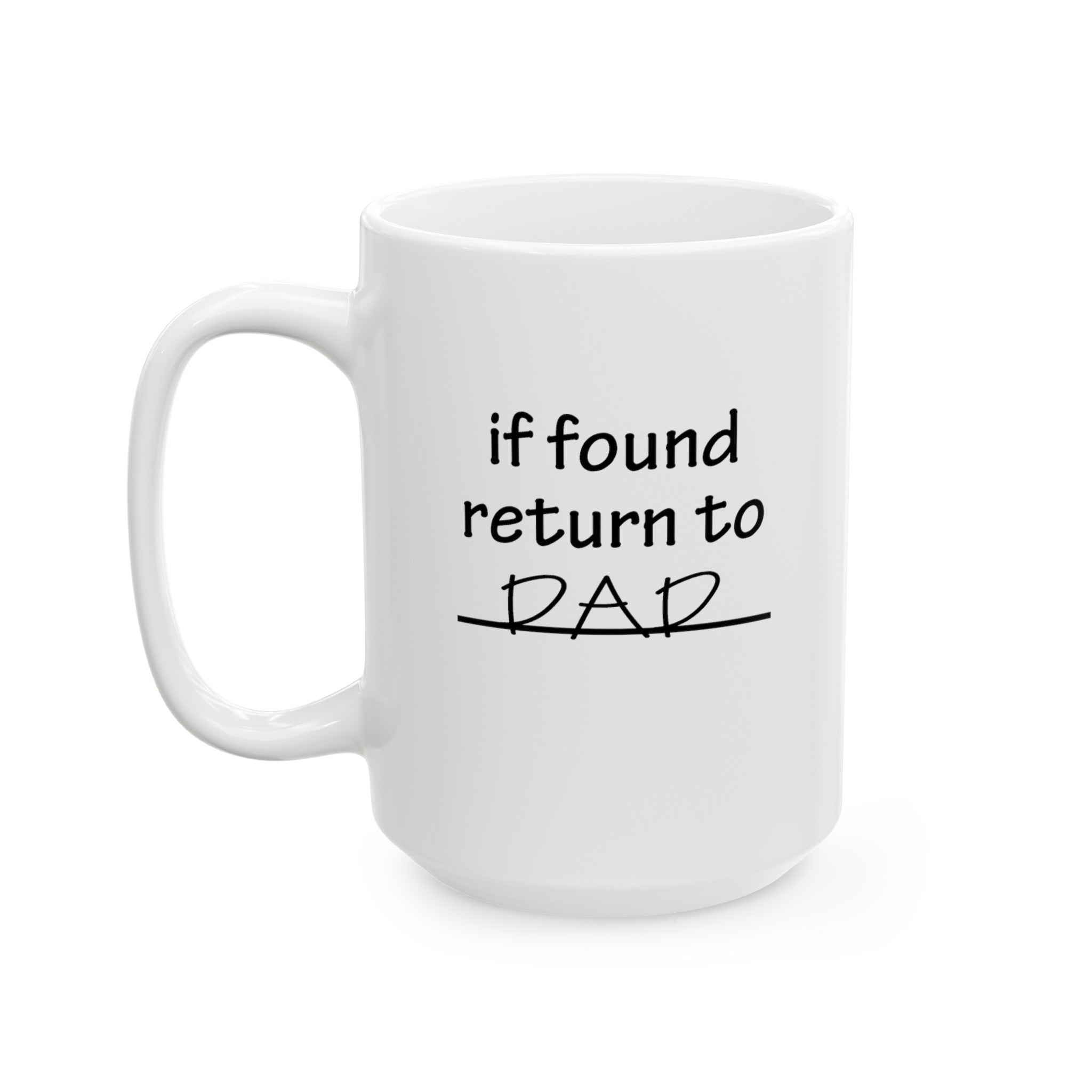 if found, return to dad Mug