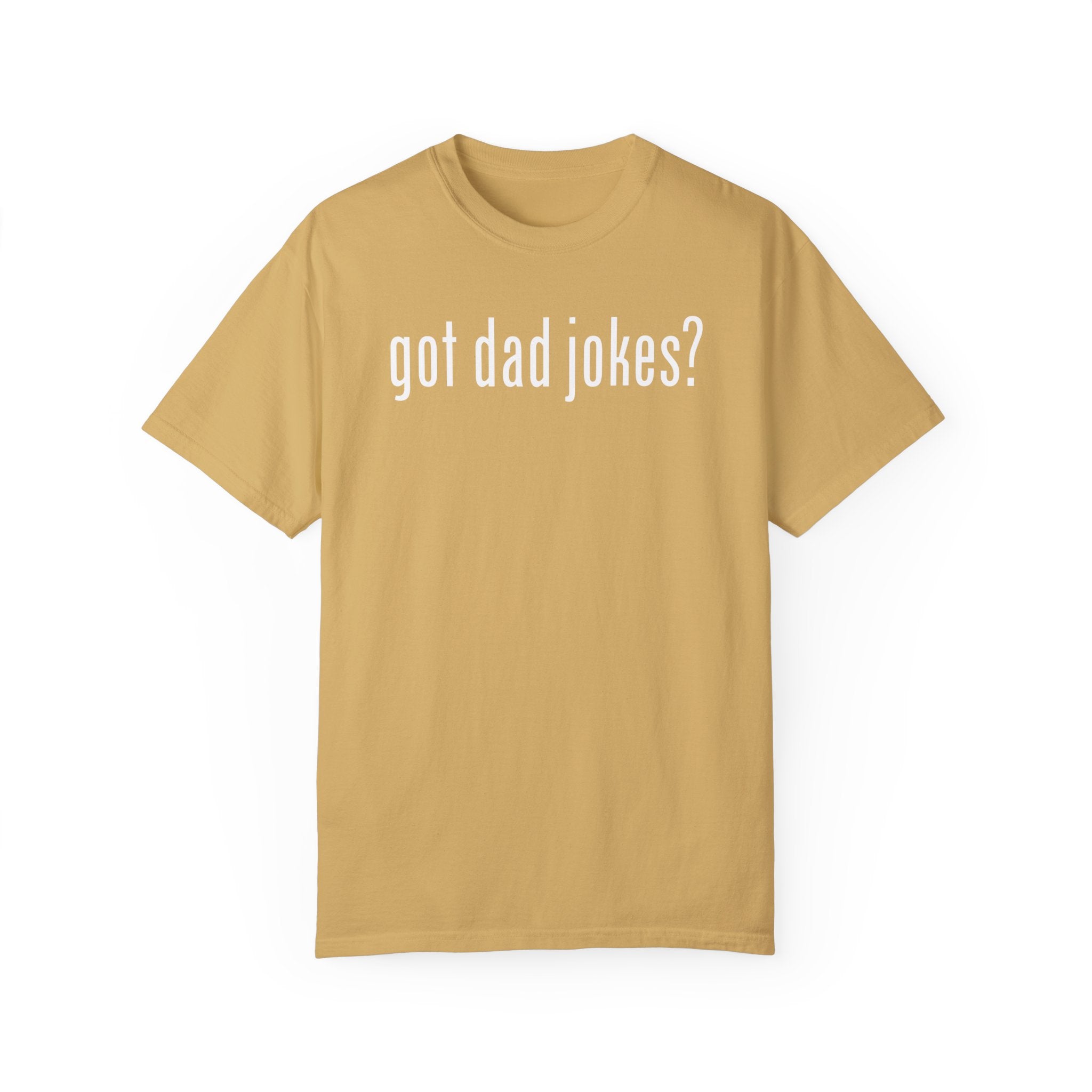 Got Dad Jokes Tee