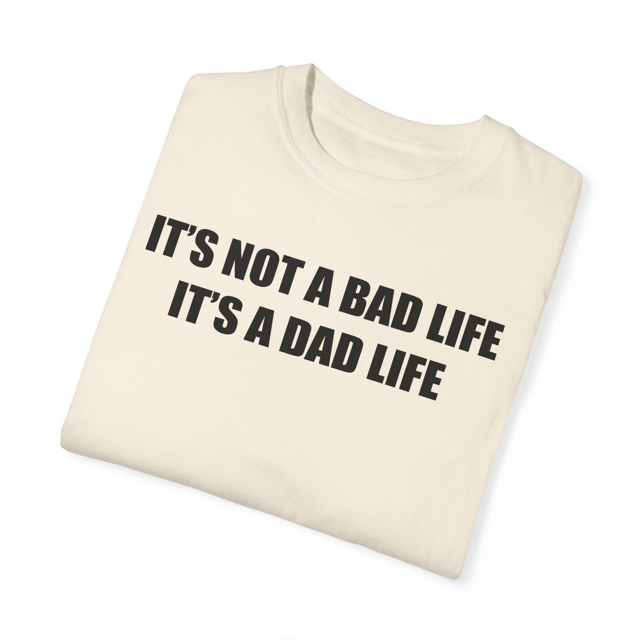 It's a Dad Life Tee