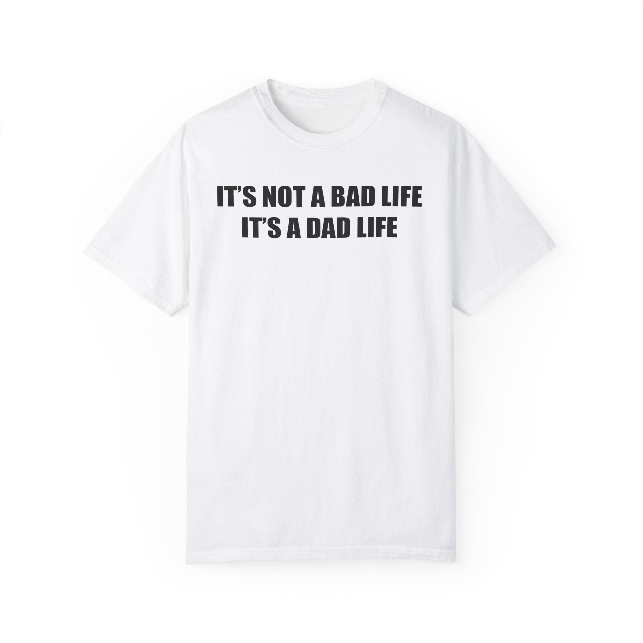It's a Dad Life Tee