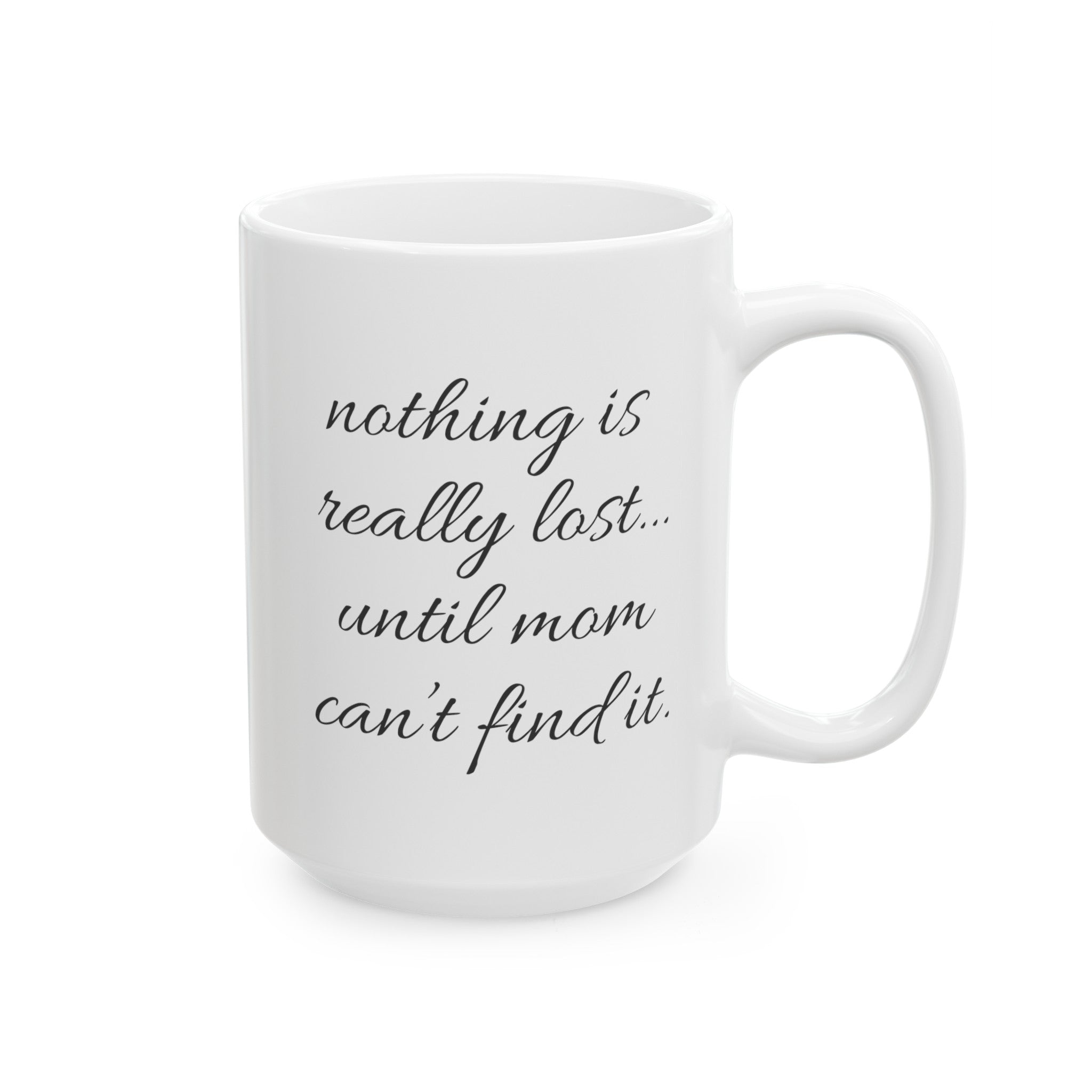 Nothing Is Really Lost... Mug