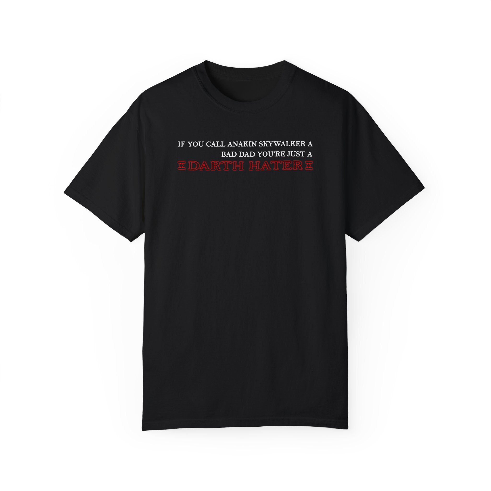 Bad Dad, Darth Hater Tee