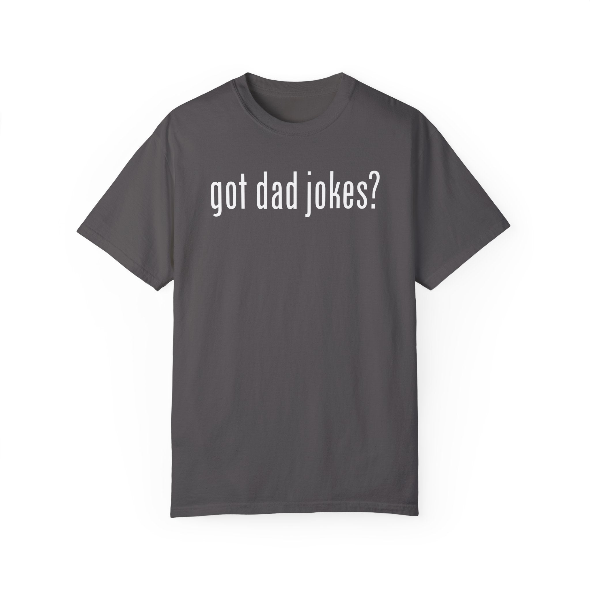 Got Dad Jokes Tee