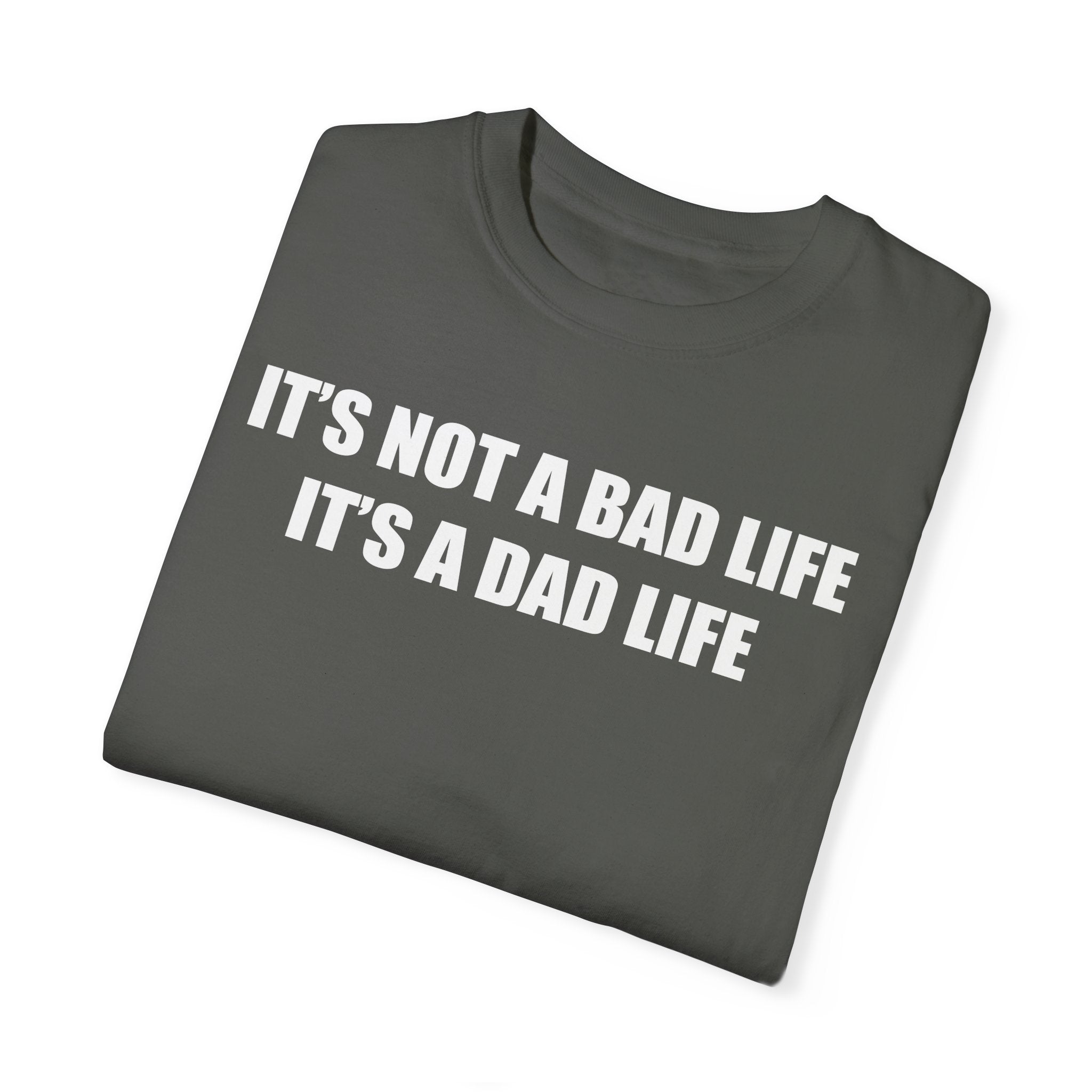 It's a Dad Life Tee