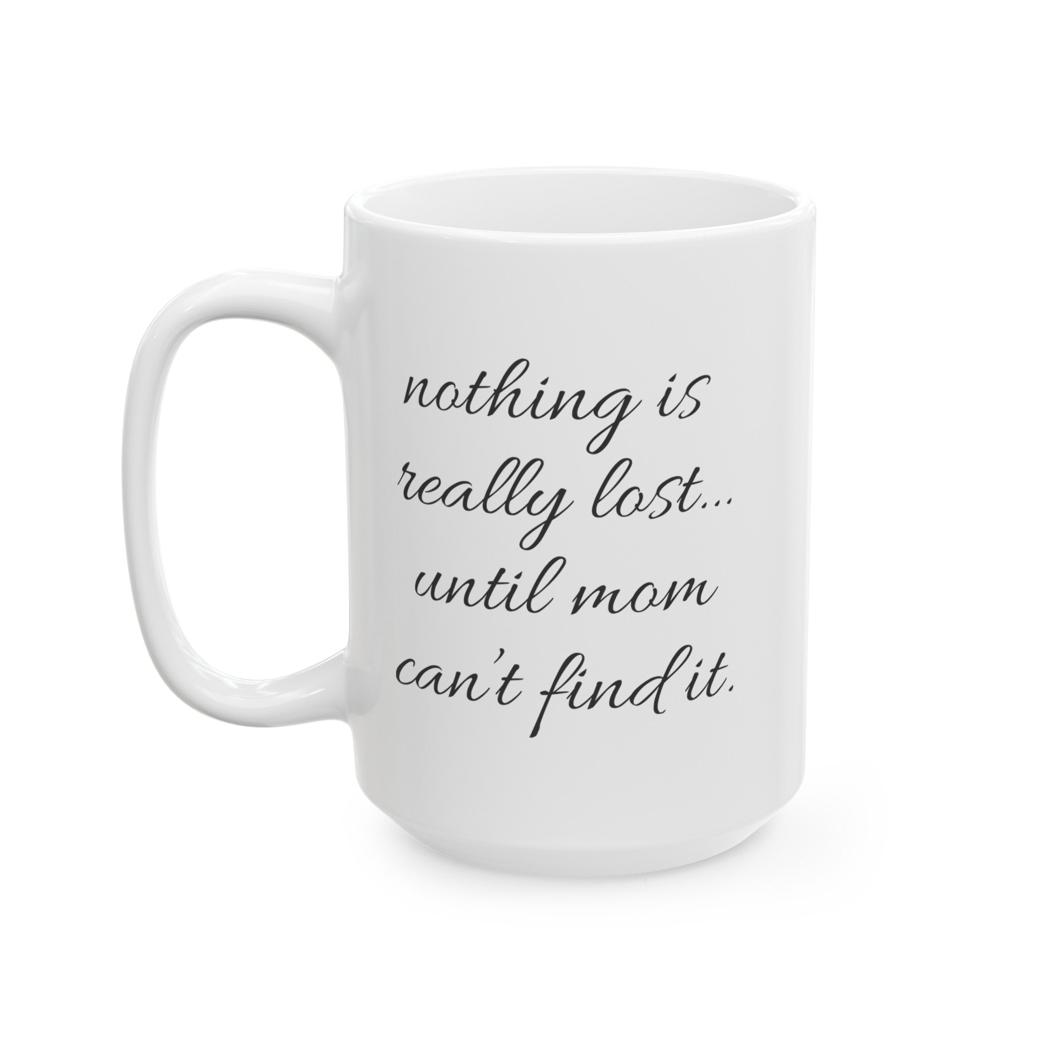 Nothing Is Really Lost... Mug