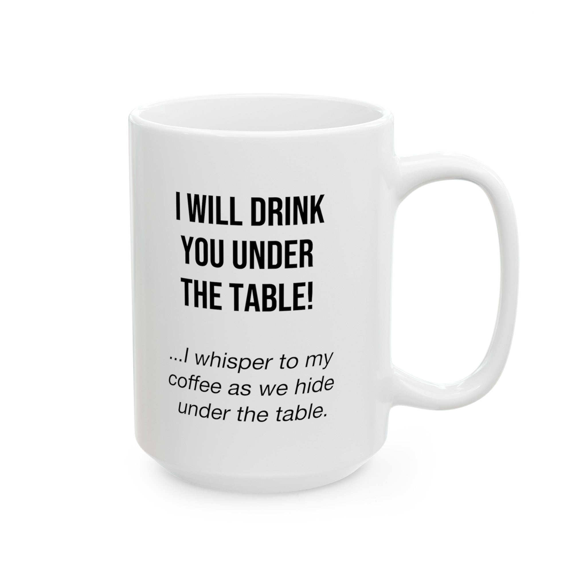 Under The Table Mug